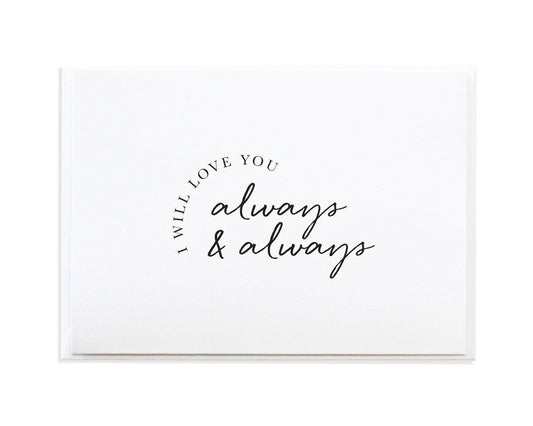 I Will Love You Always & Always Card